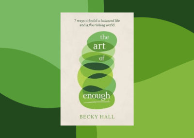 Book review: The Art of Enough, by Becky Hall